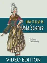 How to Lead in Data Science Video Edition